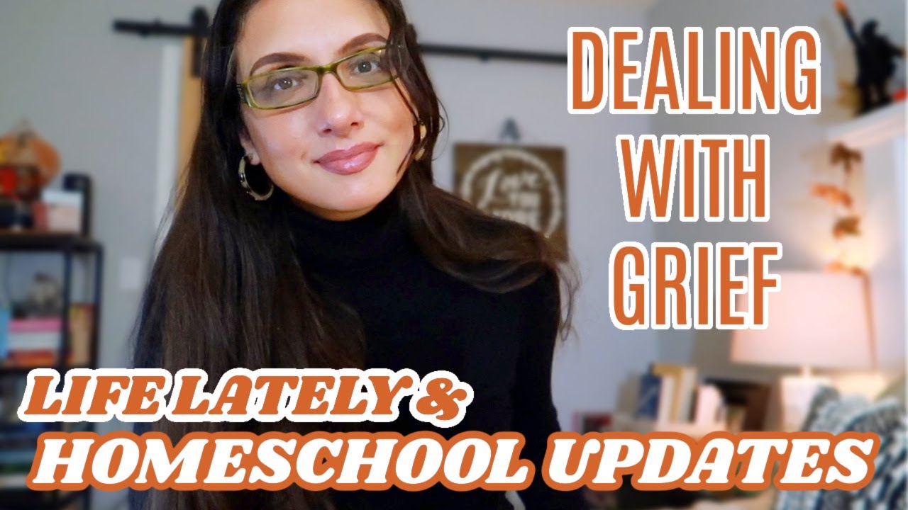 HOMESCHOOL & LIFE UPDATES... IT'S BEEN HARD | Quarter 1 Recap | Dealing with Loss & Grief