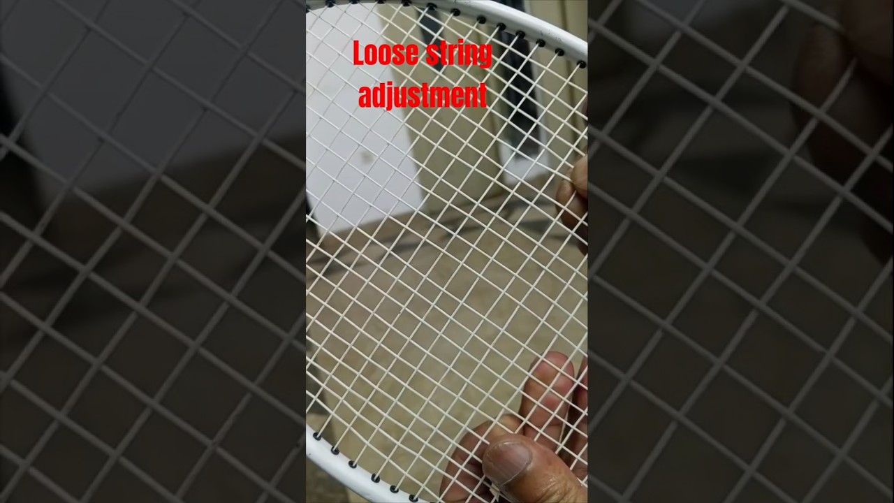 Racket loose string adjustment.