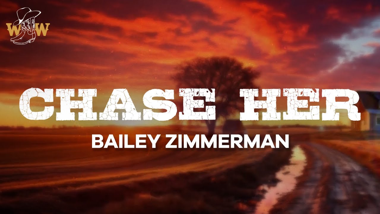 Bailey Zimmerman - Chase Her (Lyrics)