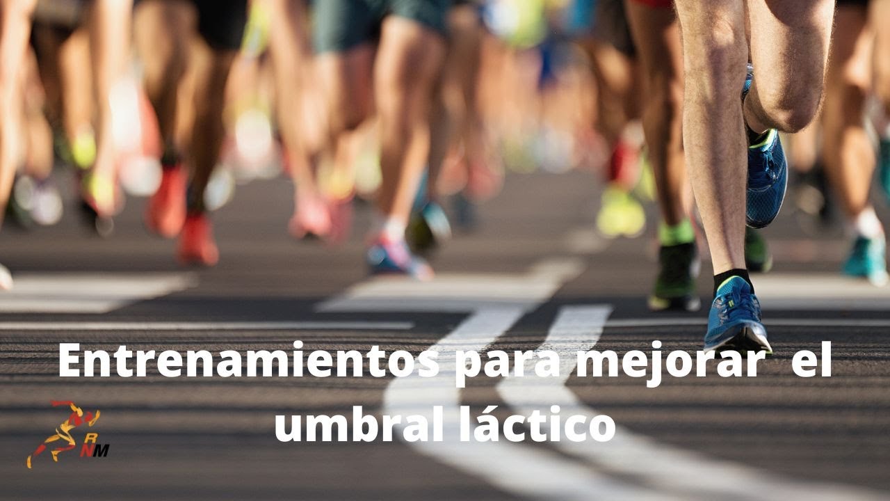 Entrenamientos para mejorar el umbral láctico