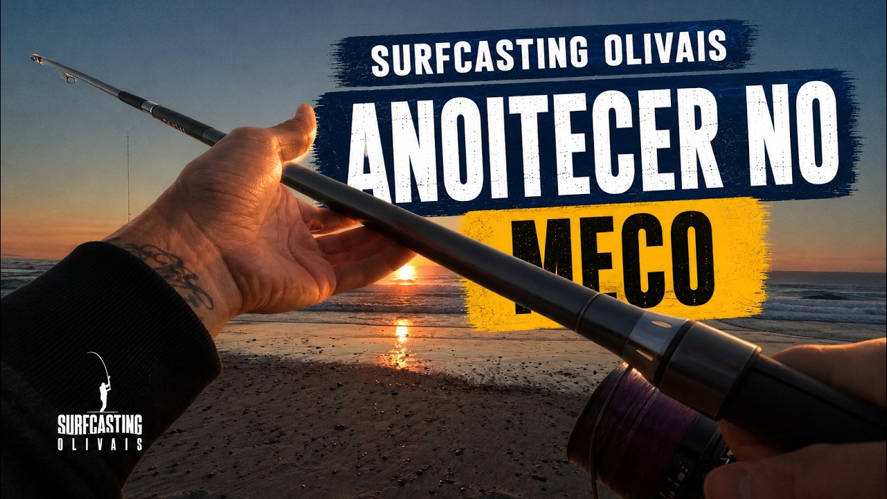 ANOITECER NO MECO | Surfcasting Olivais