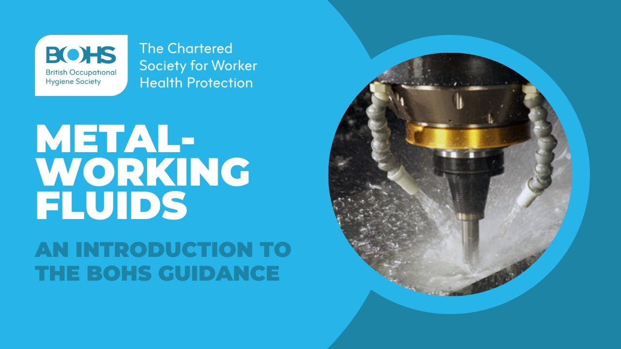 Metalworking Fluids Webinar | An Introduction to the BOHS Guidance