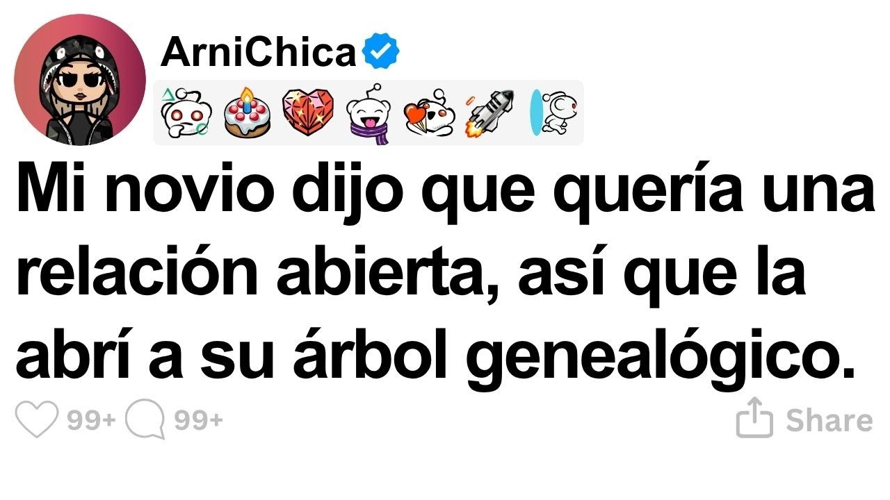 [TODA LA HISTORIA] Mi novio quería una relación abierta, así que la abrí a su árbol genealógico.