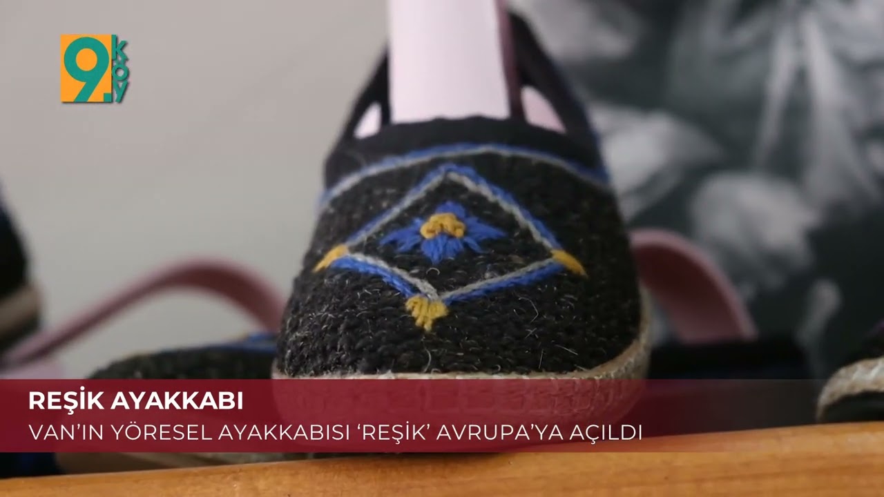 Van’ın asırlık ayakkabısı “Reşik” Avrupa yolunda