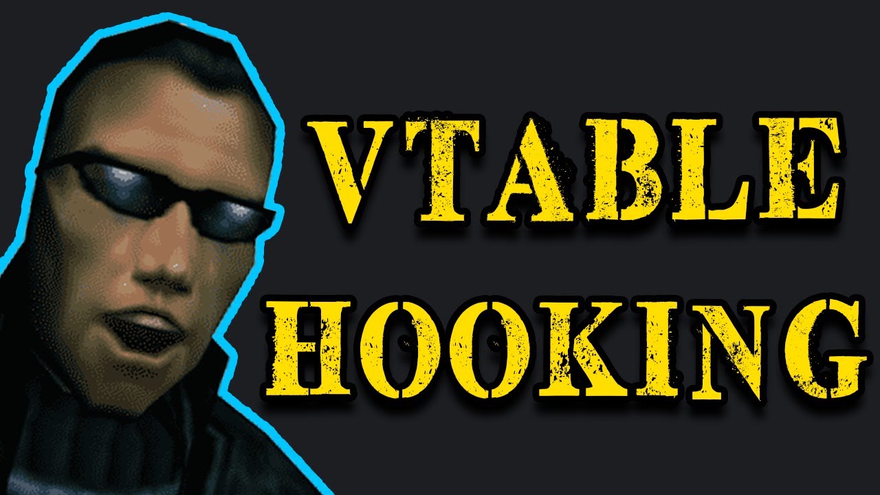 vTables for Game Hacking & VMT Hooking