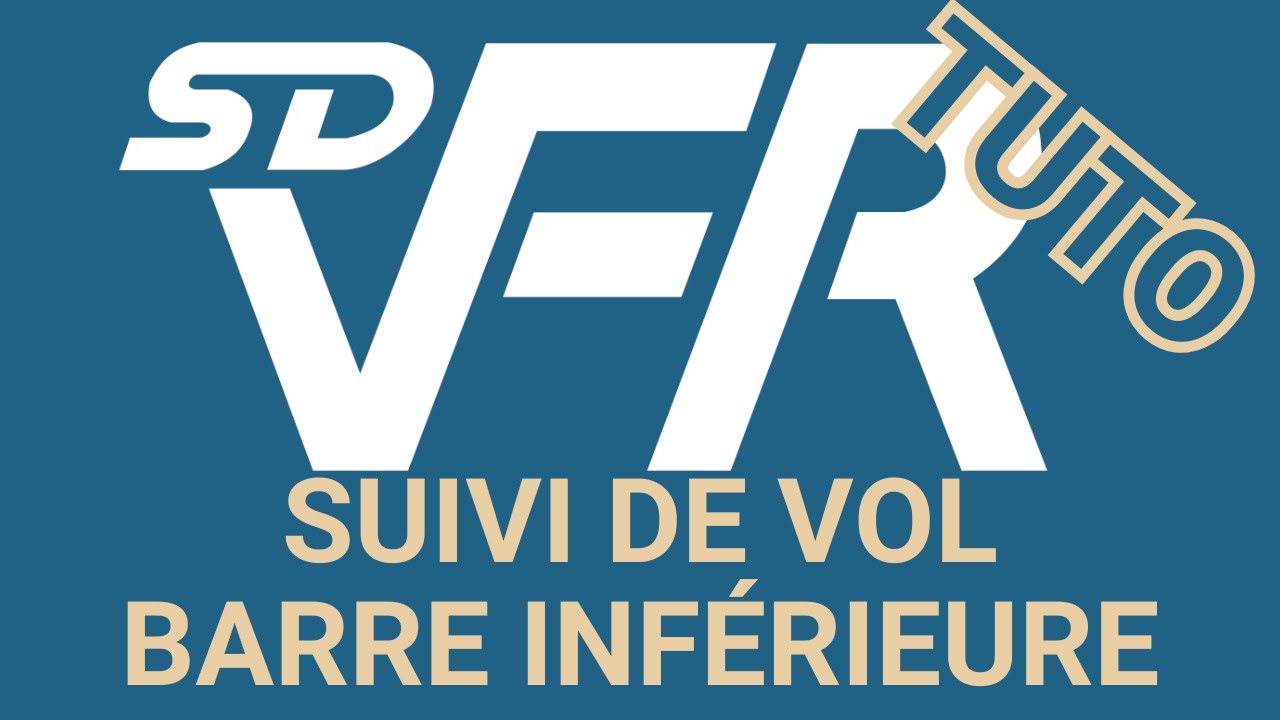 SDVFR Next - Suivi de vol (barre inférieure)