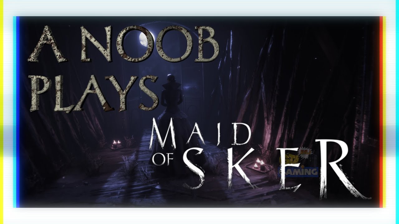 MY FIRST TIME WITH MAID OF SKER!!!