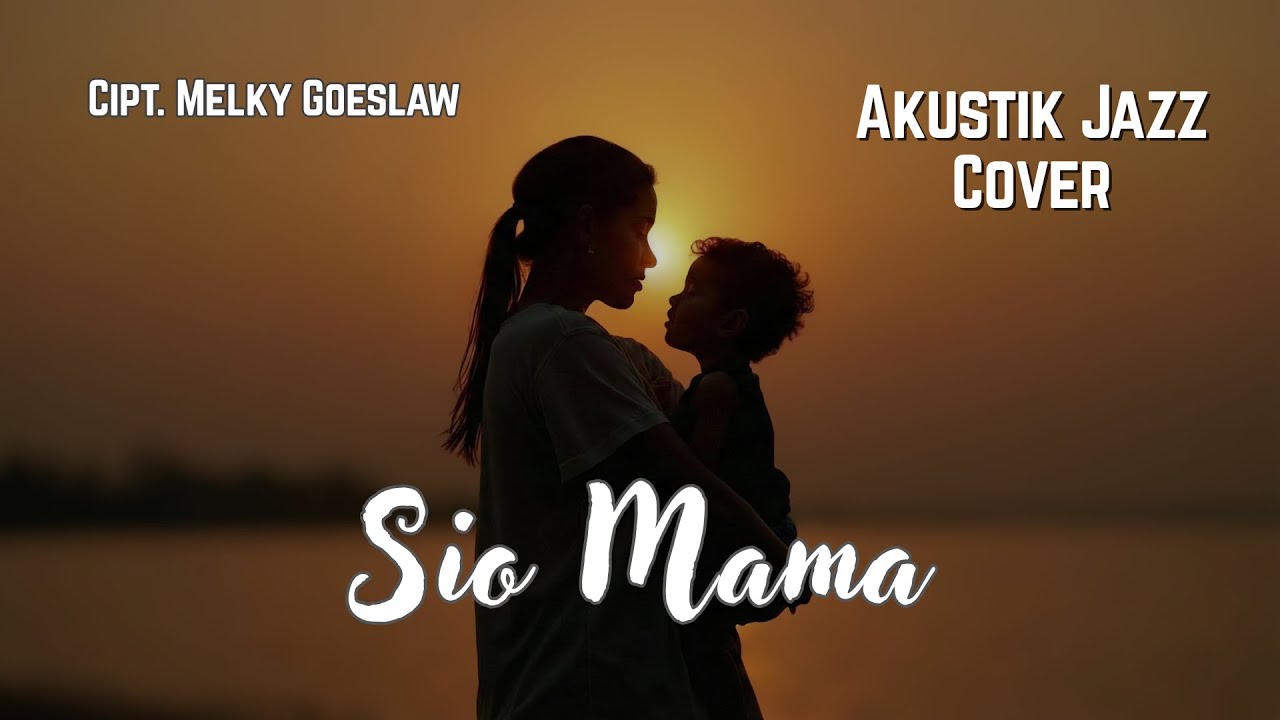 Sio Mama Jazz Acoustic Cover – Lembut, Emosional, dan Penuh Makna