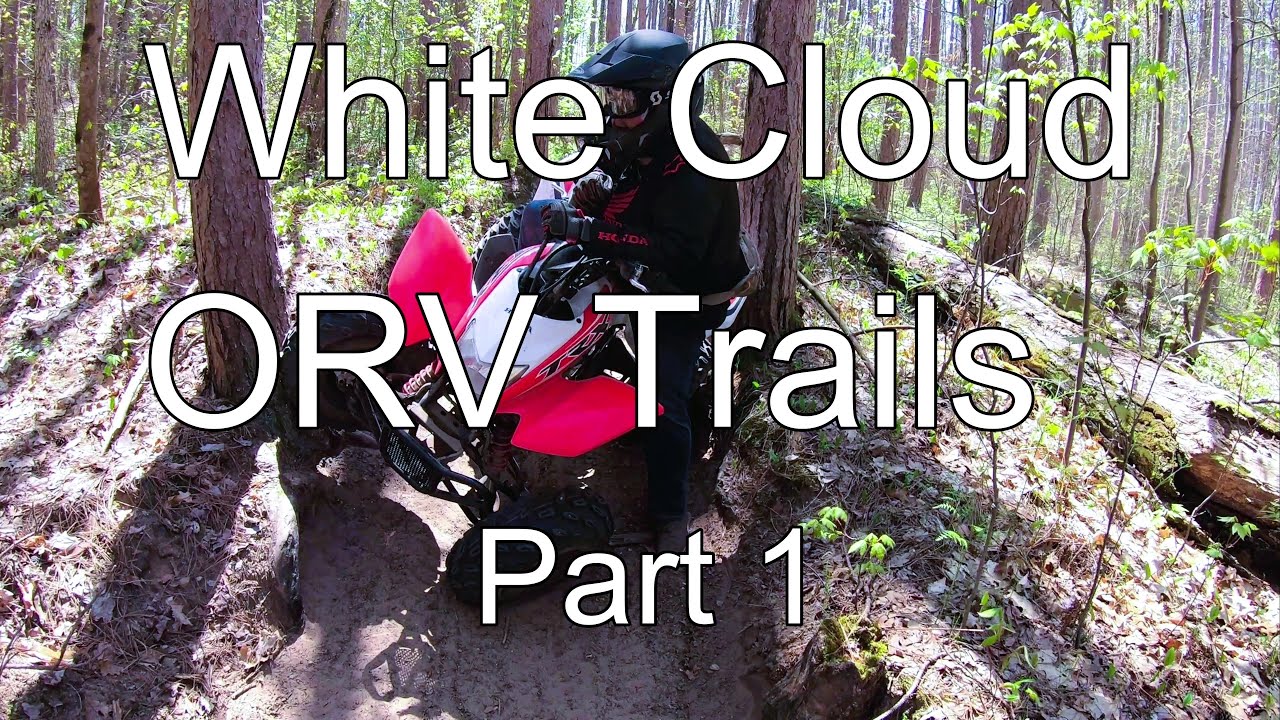 White Cloud ORV Trails Part 1