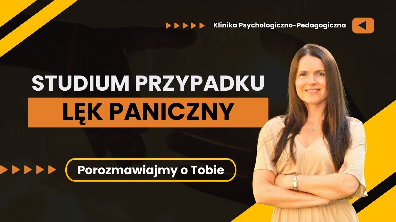 Lęk paniczny / zespół lęku napadowego - studium przypadku