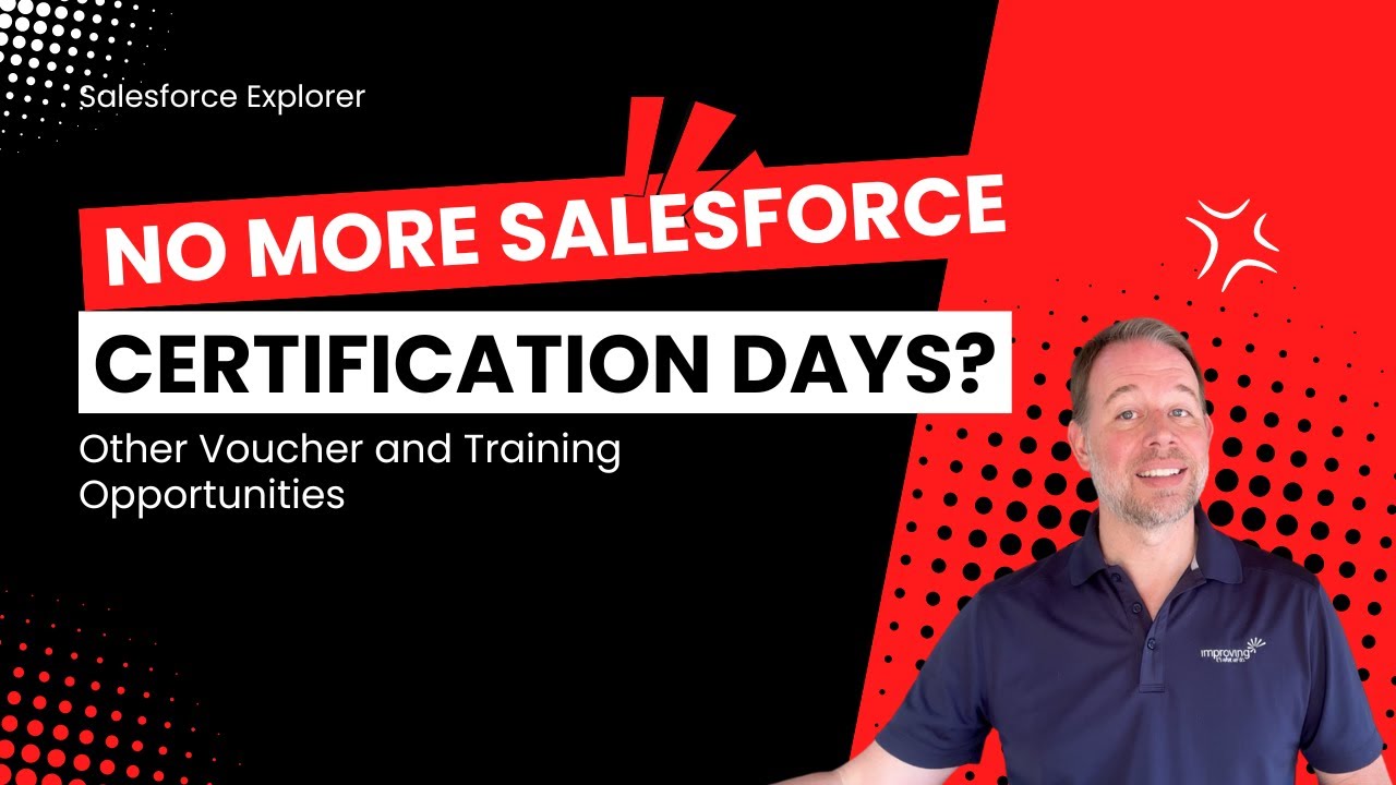 No More Salesforce Certification Days? Other Voucher and Training Opportunities in 2024.