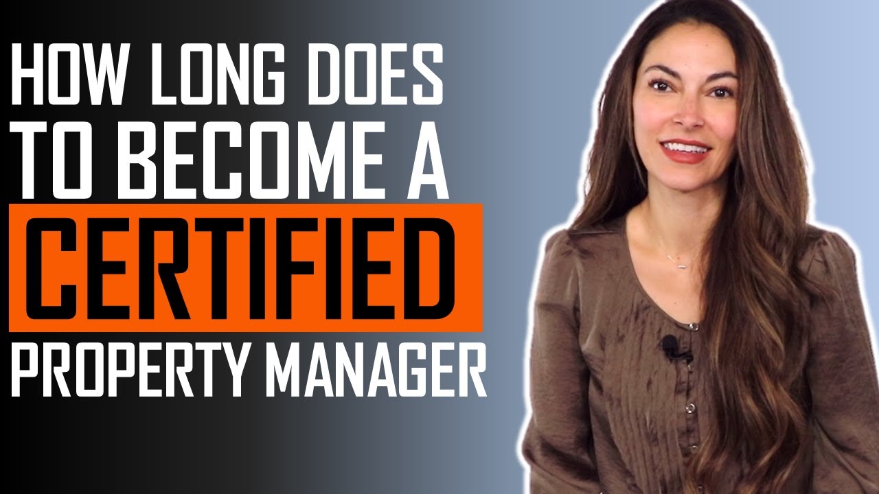 How long does it take to become a Certified Property Manager?