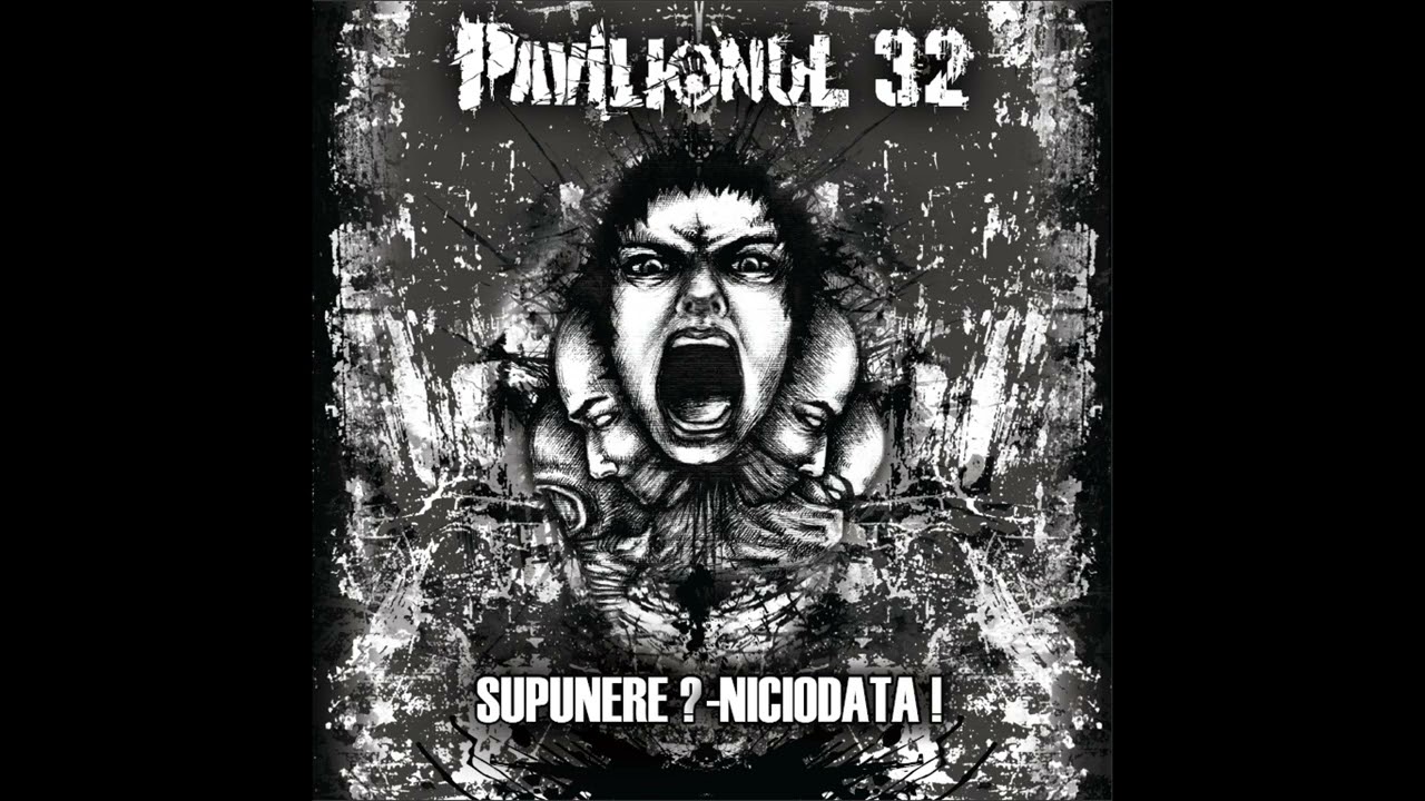 Pavilionul 32 - Supunere? Niciodată! [2007 Hardcore Punk]
