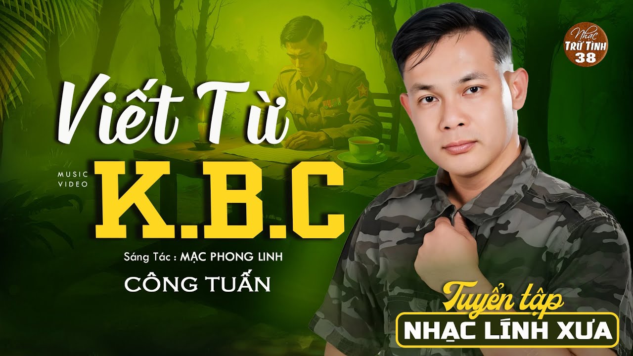 Viết Từ KBC - C&ocirc;ng Tuấn | MV OFFICIAL