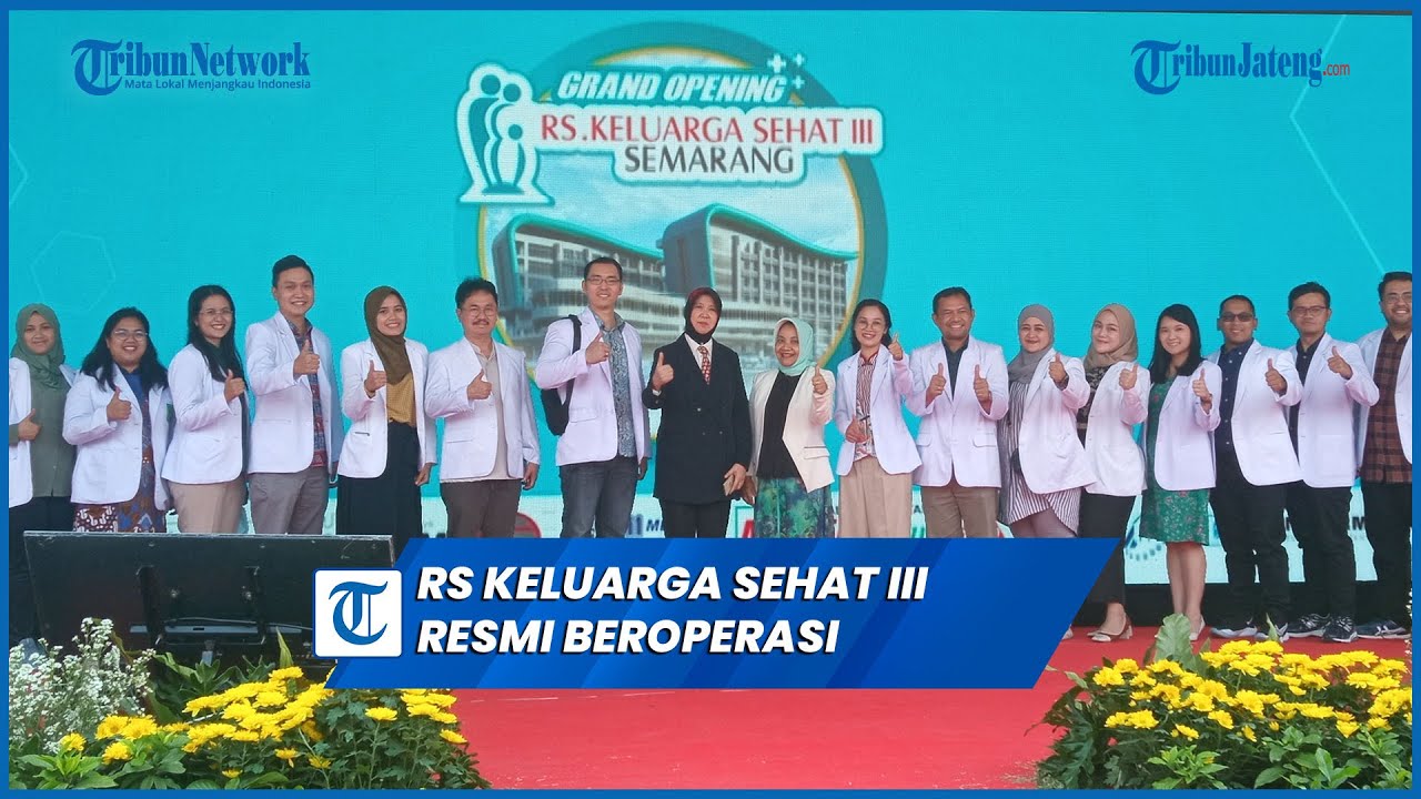 RS Keluarga Sehat III Semarang Resmi Beroperasi Siap Layani Masyarakat