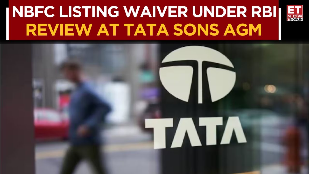 Tata Sons Reviews RBI Waiver Bid For NBFC Listing Norms At 107th AGM | Sept 30 deadline! | ET Now
