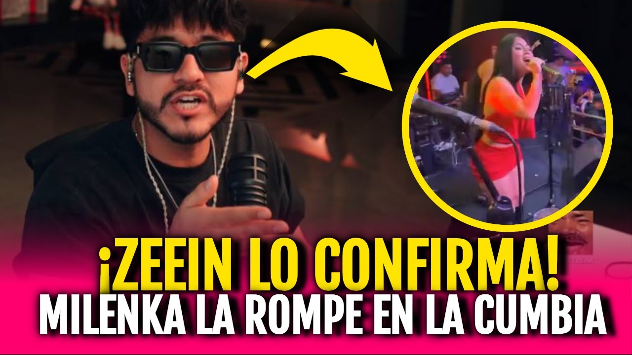 🔥 ZEEIN REACCIONA A MILENKA CANTANDO CUMBIA Y LE DICE DE TODO 💃✨