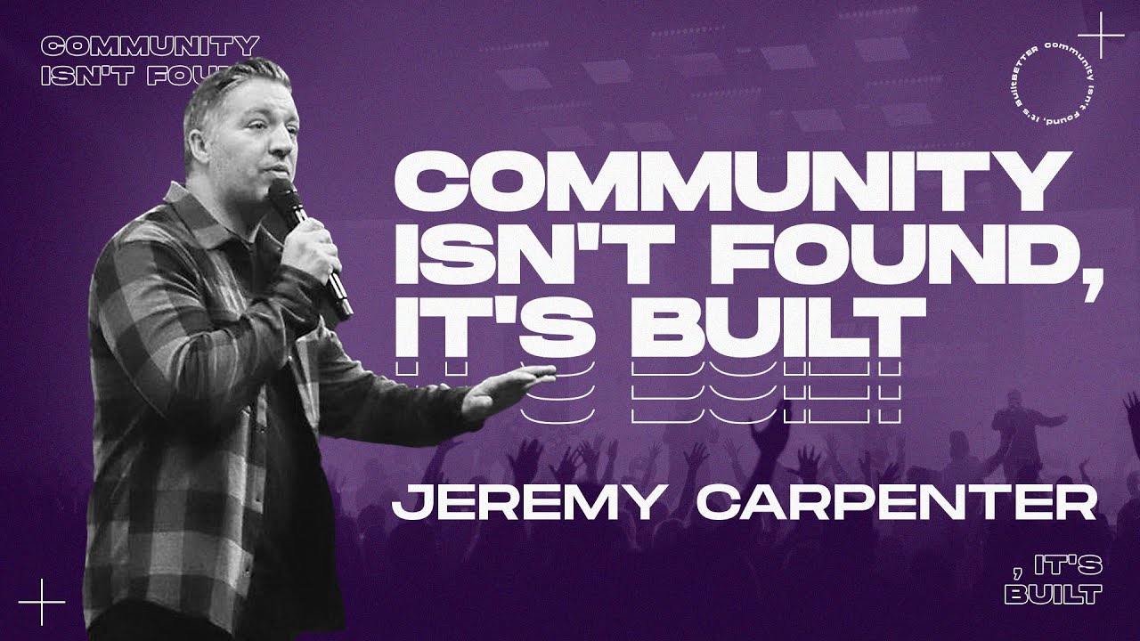 Community Isn't Found, It's Built.