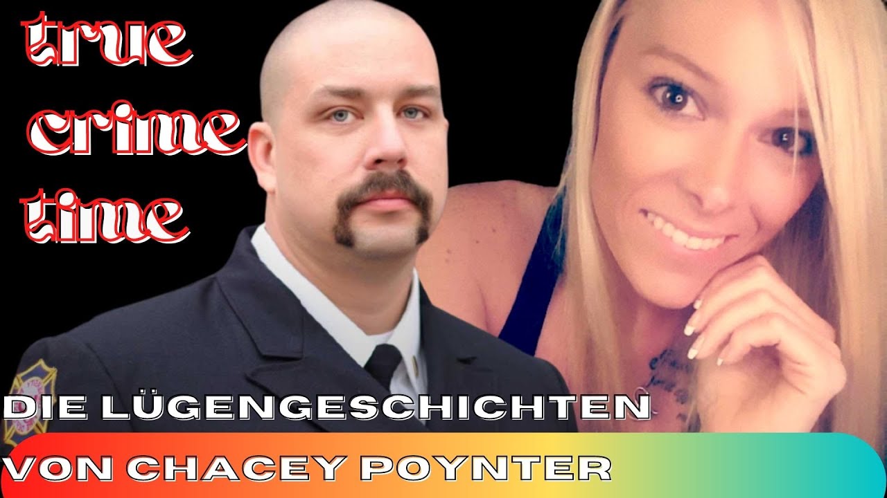 Die Lügengeschichten der Chacey Poynter - True Crime Deutsch