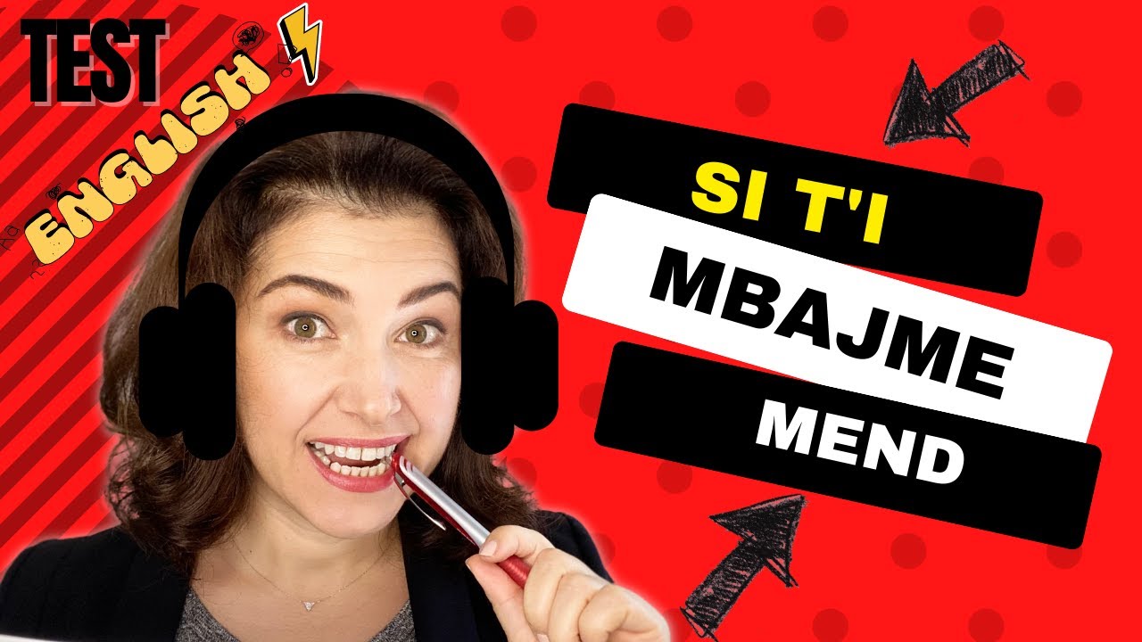 Mesojme Anglisht, por si ta mbajme mend se