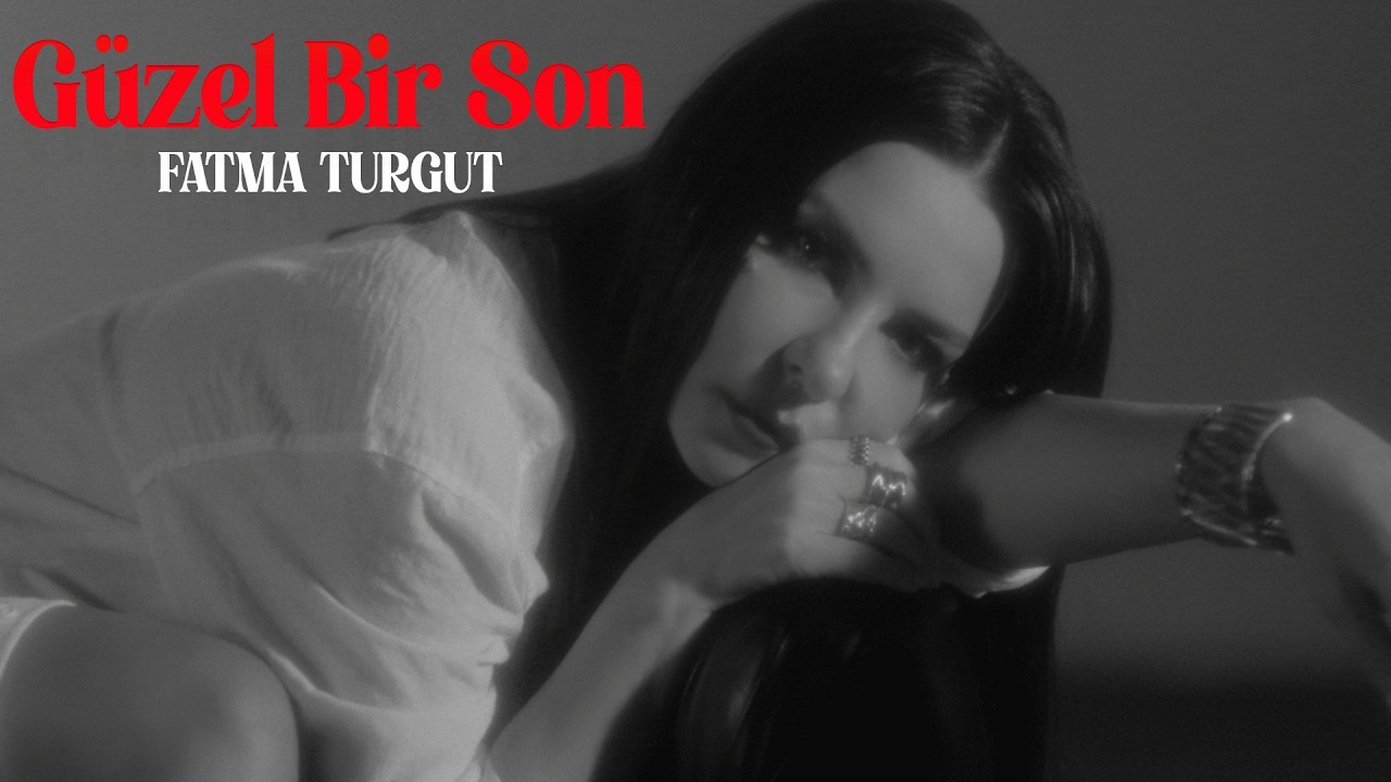 Fatma Turgut - Güzel Bir Son