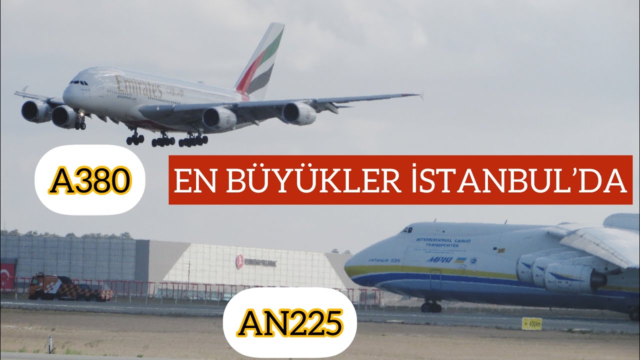 ANTONOV 225 İSTANBUL’DA