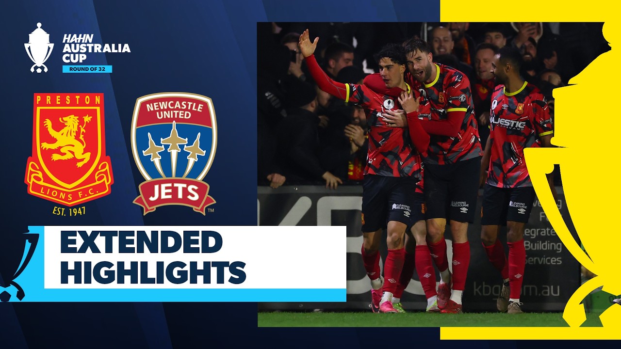 Preston Lions vs Newcastle Jets | Extended Highlights | Hahn Australia Cup 2026 Round of 32