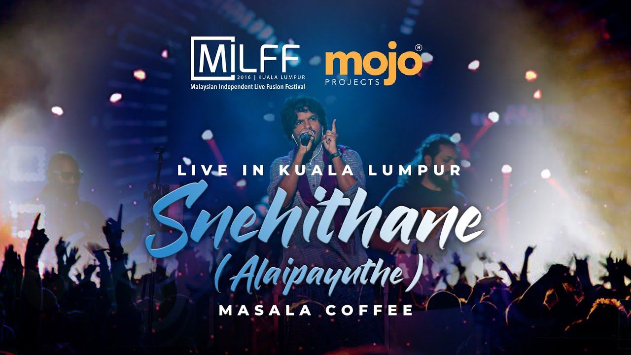 Snehithane (Film: Alaipayuthe) | Masala Coffee | MOJO MILFF2016 Live in Kuala Lumpur | AR Rahman