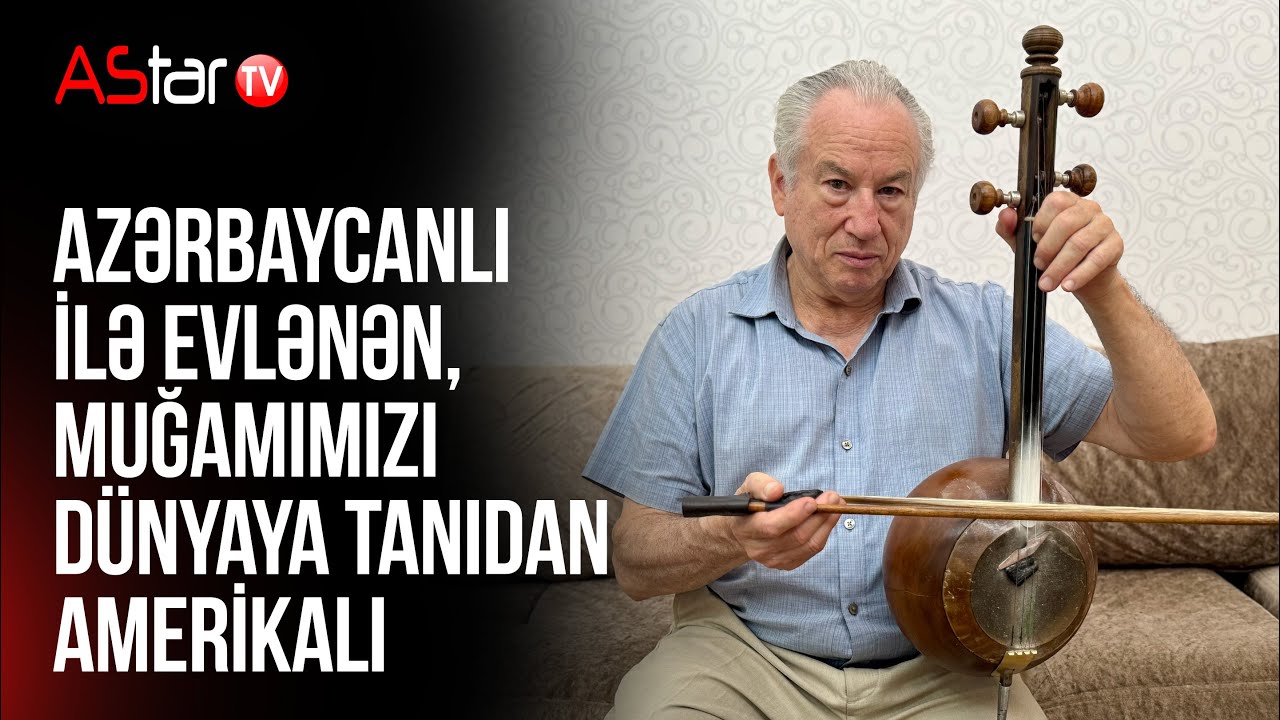 Azərbaycanlı ilə evlənən, muğamımızı dünyaya tanıdan amerikalı