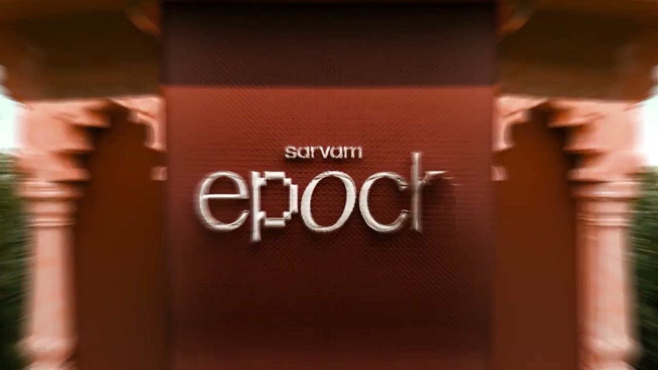 Chapter 1 | Sarvam Epoch | 30- 31st July