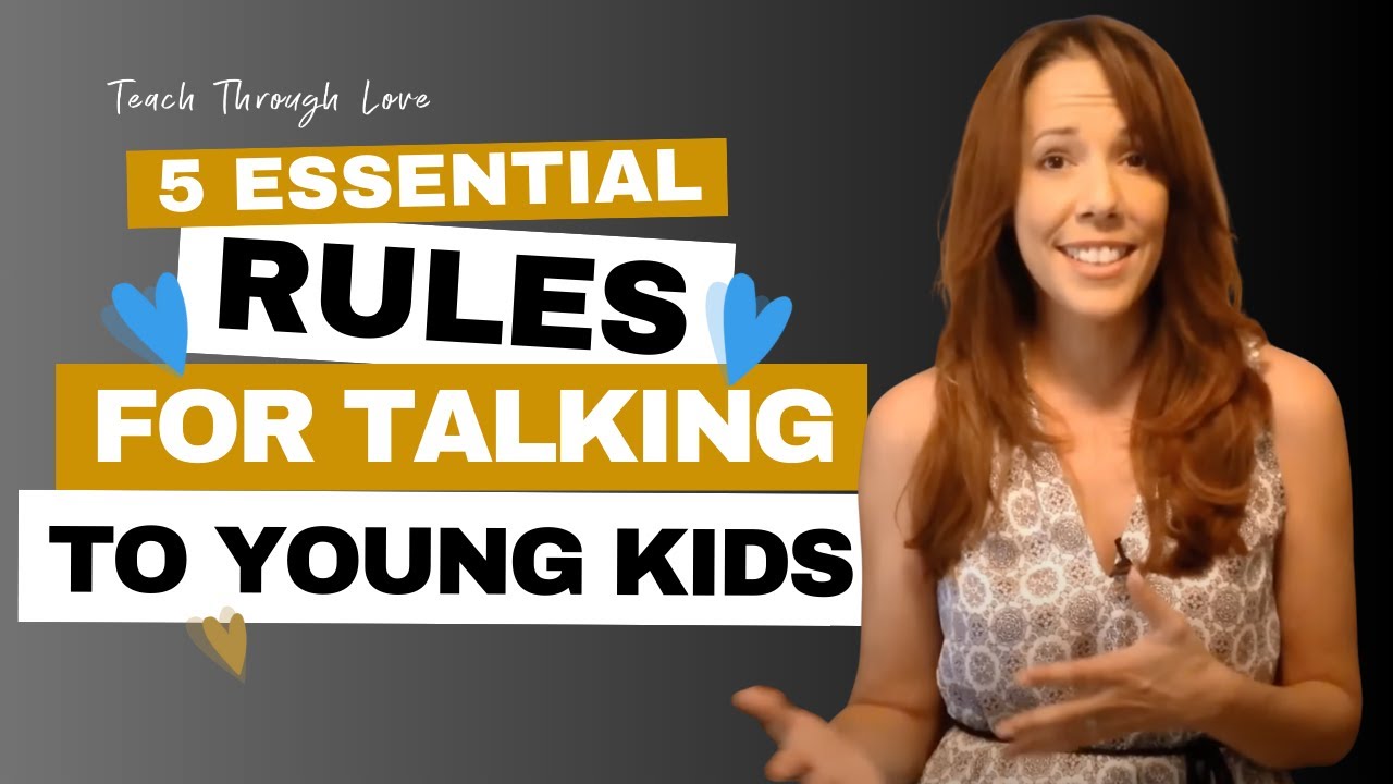 Parenting Tips for Toddlers: 5 Essential Rules for Communicating With Young Children