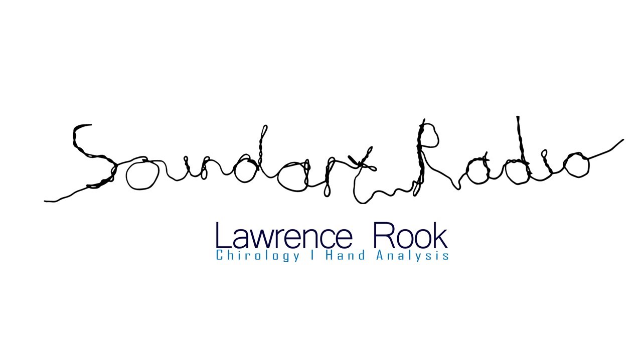 Lawrence Rook - Chirology I Hand Analysis I Palmistry on Soundart Radio