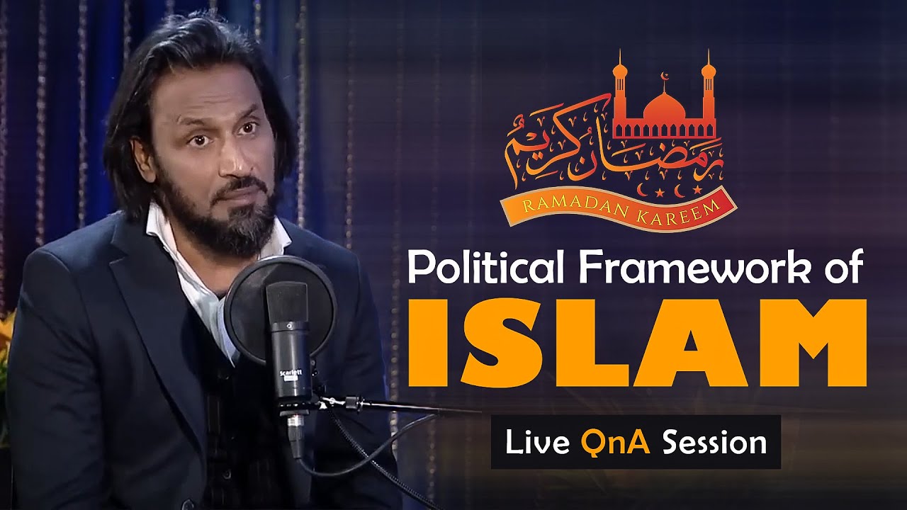 Political Framework of ISLAM | RAMADAN Special Session | Sahil Adeem Ramzan Transmission