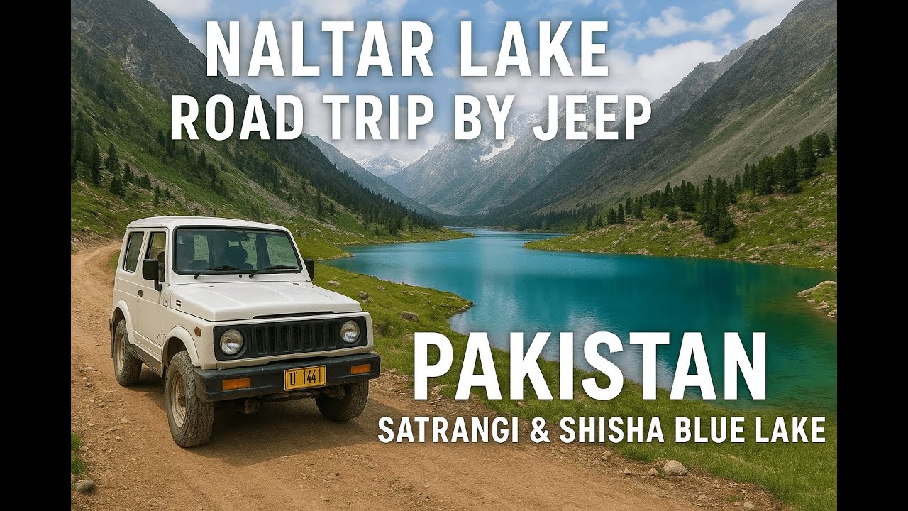 🇵🇰Naltar Lake by Jeep Pakistan I Satrangi & Shisha Blue Lake I Gilgit Baltistan #pakistan #lakeview