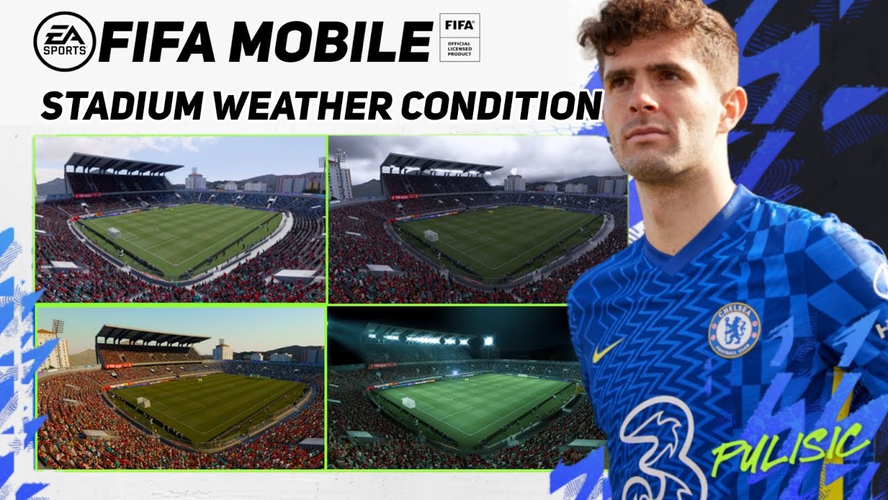 FIFA Mobile 22 - All Stadium Weather Condition (Daytime, Cloudy, Sunset, Night)