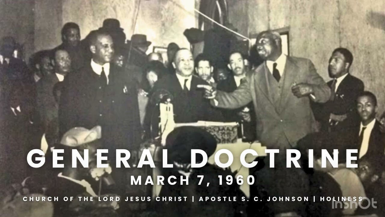 General Doctrine - Apostle S. C. Johnson | 3.7.1960 - Church of the Lord Jesus Christ