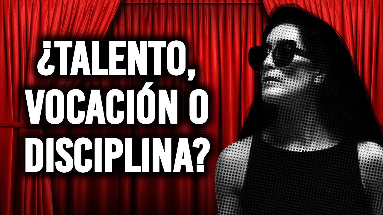 ¿TALENTO, VOCACIÓN O DISCIPLINA?
