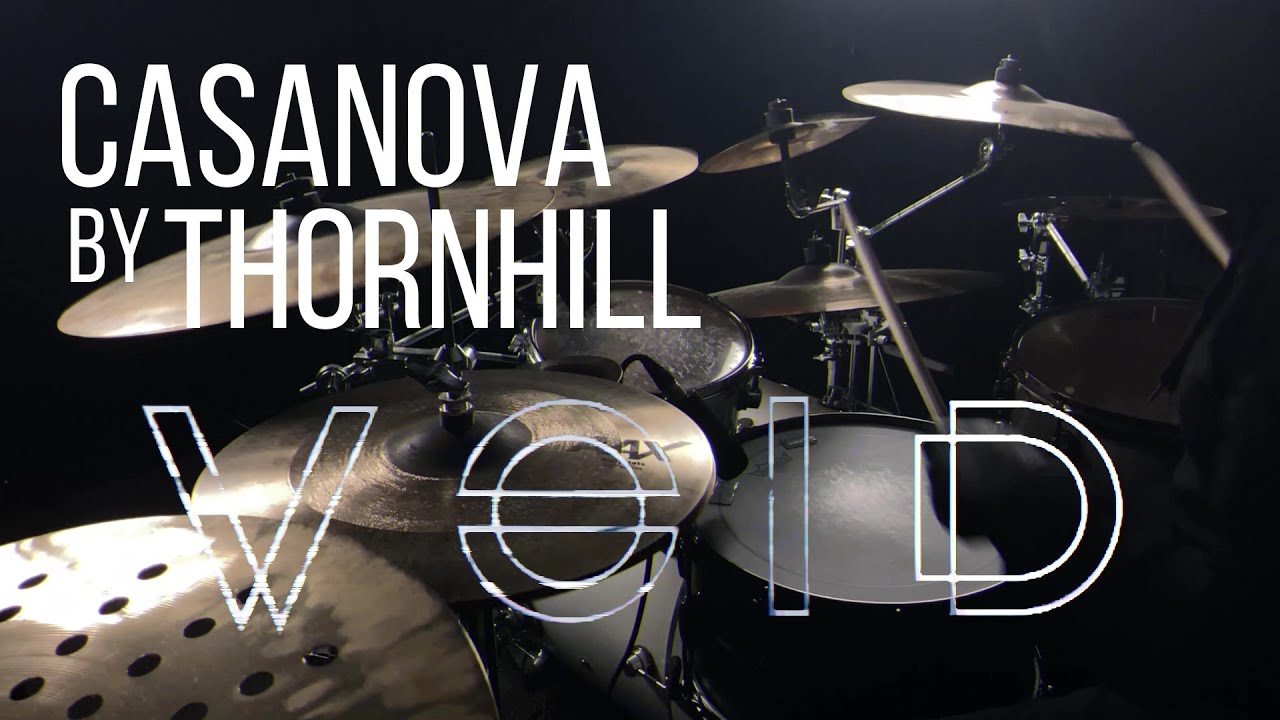 Casanova - Thornhill (VOID Drum Cover)