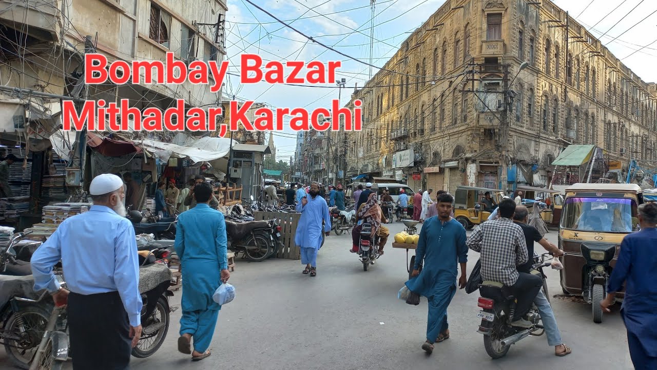 Bombay Bazar in Karachi,Pakistan |Mithadar Karachi Old City Area