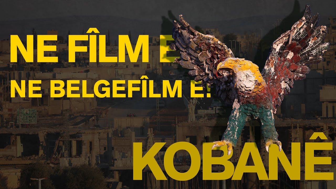 KOBANÊ: NE FÎLM E NE BELGEFÎLM E! - کوبانی (tr-eng-فارسی subtitle)