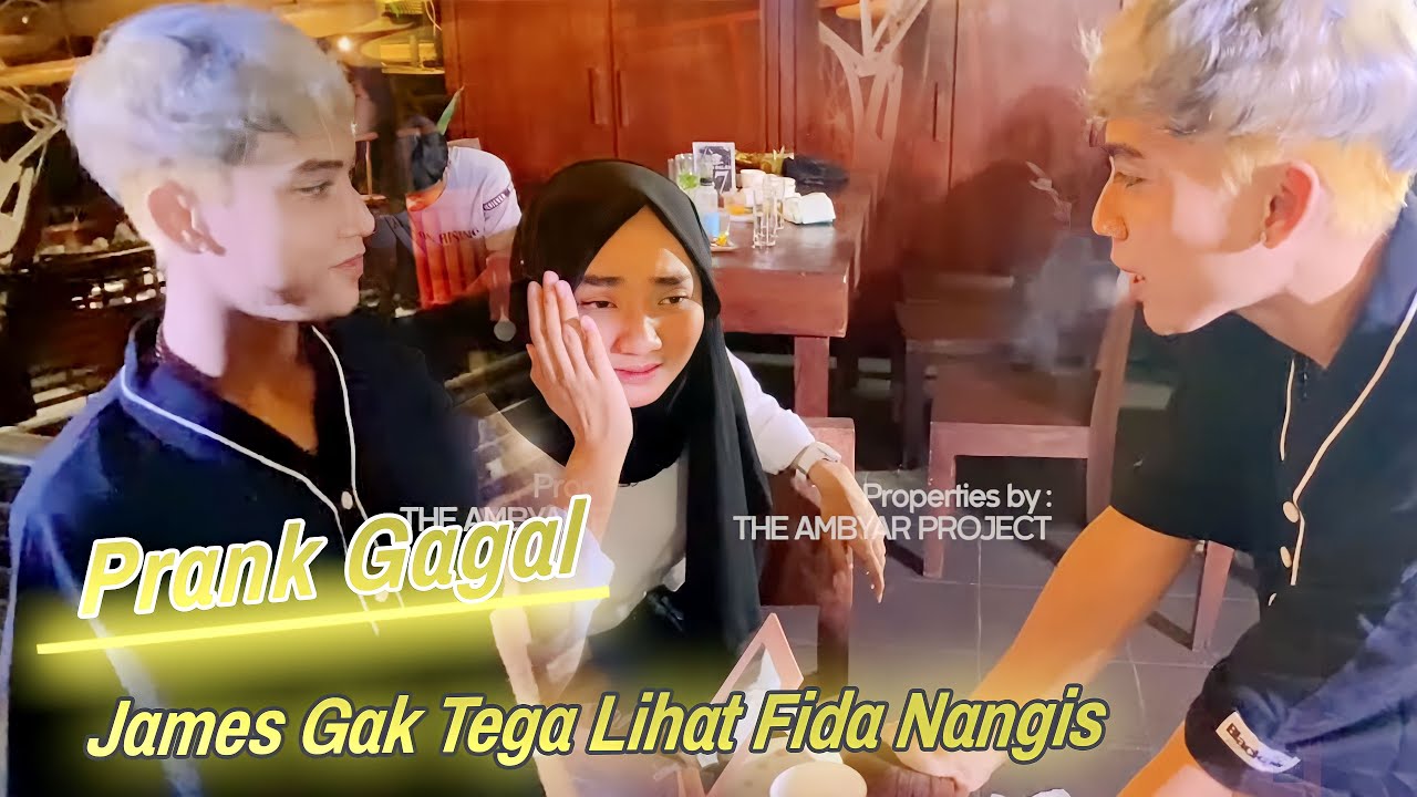 James AP Gagal Prank ,Gak tega lihat FIDA Nangis