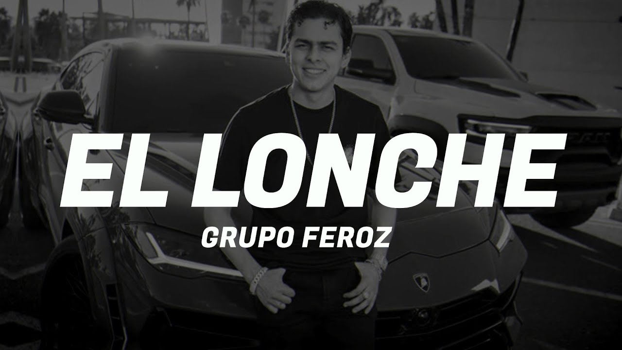 El Lonche - Grupo Feroz (Audio Oficial)
