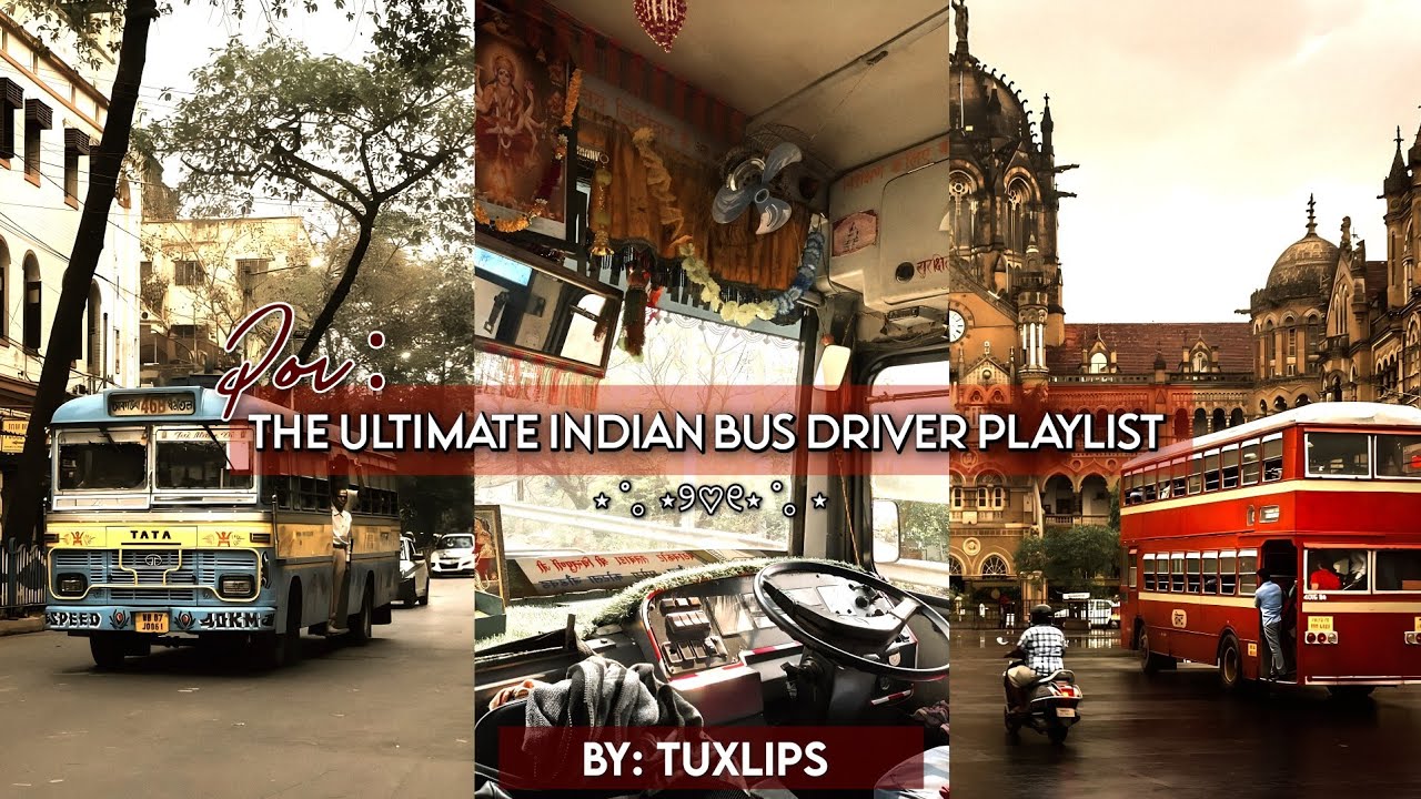 The Ultimate Indian Bus Driver Playlist (+ Timestamps) 🚌 ࿐ ࿔*:･ﾟ