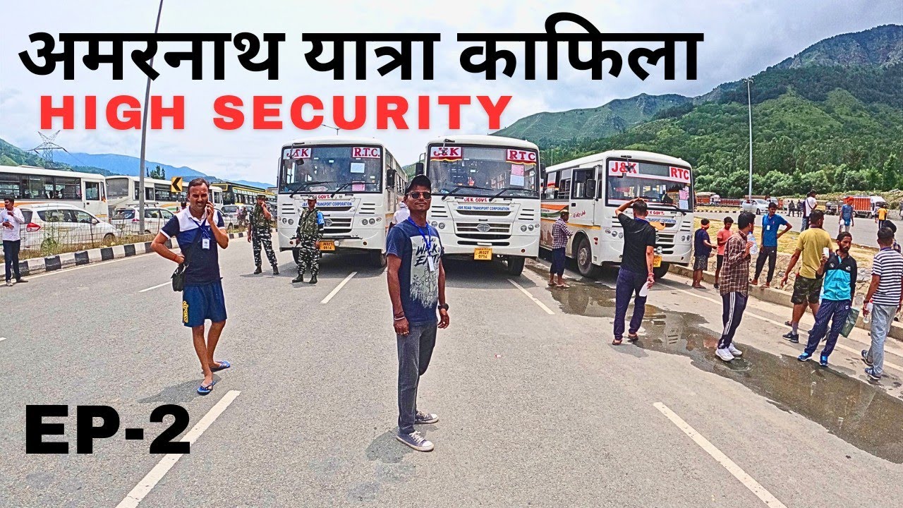 2⃣ Amarnath Yatra | High Security for Convoy | Jammu to Pahalgam | The Passenger