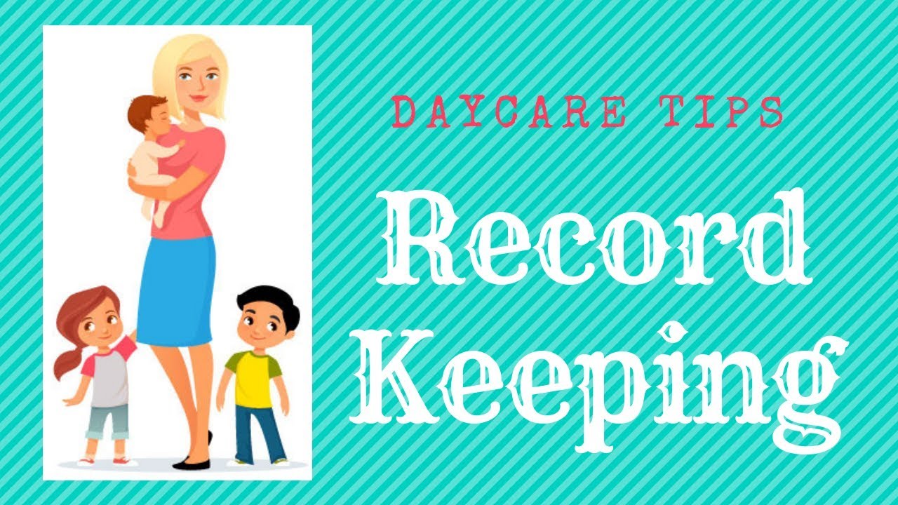 RECORD KEEPING FOR HOME DAYCARE