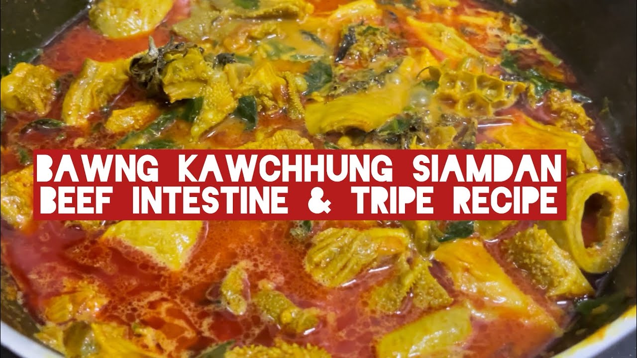 Bawng kawchhung tui taka siamdan| Beef intestine tripe recipe
