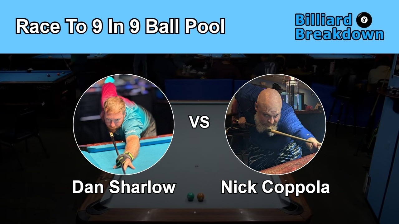 #2 Dan Sharlow VS #6 Nick Coppola Top 20 Players In Rochester NY Race To 9 In 9 Ball Pool!