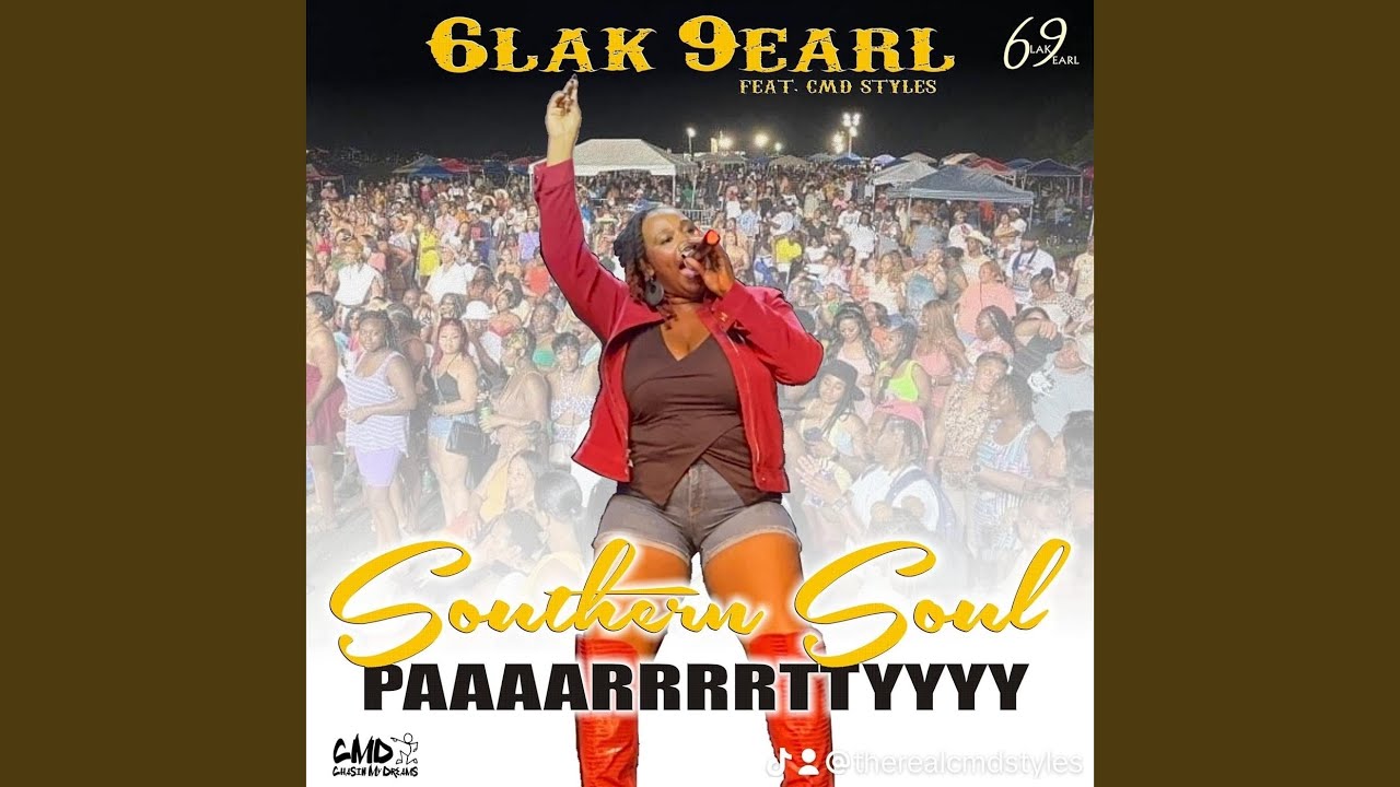 Southern Soul PAAAARRRRTTYYYY (feat. Cmd Styles)
