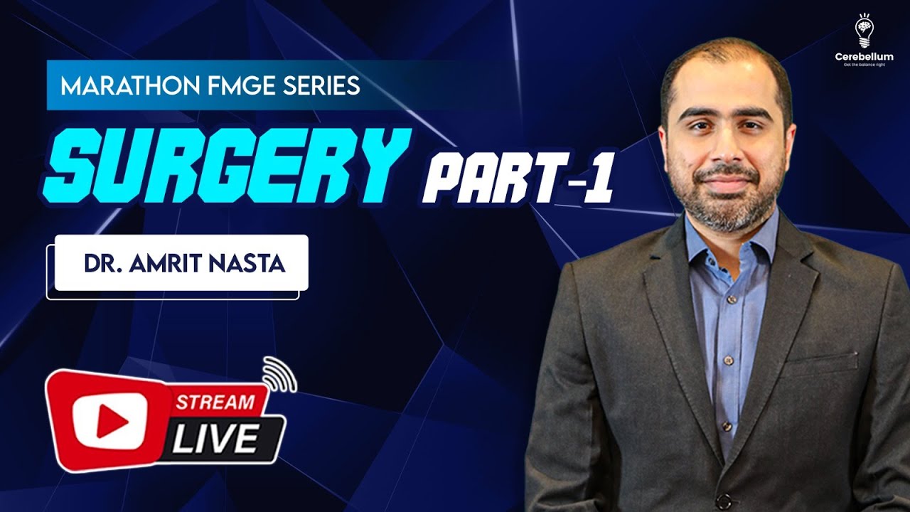 Marathon FMGE Series: Surgery Part-1 by Dr. Amrit Nasta | Cerebellum Academy