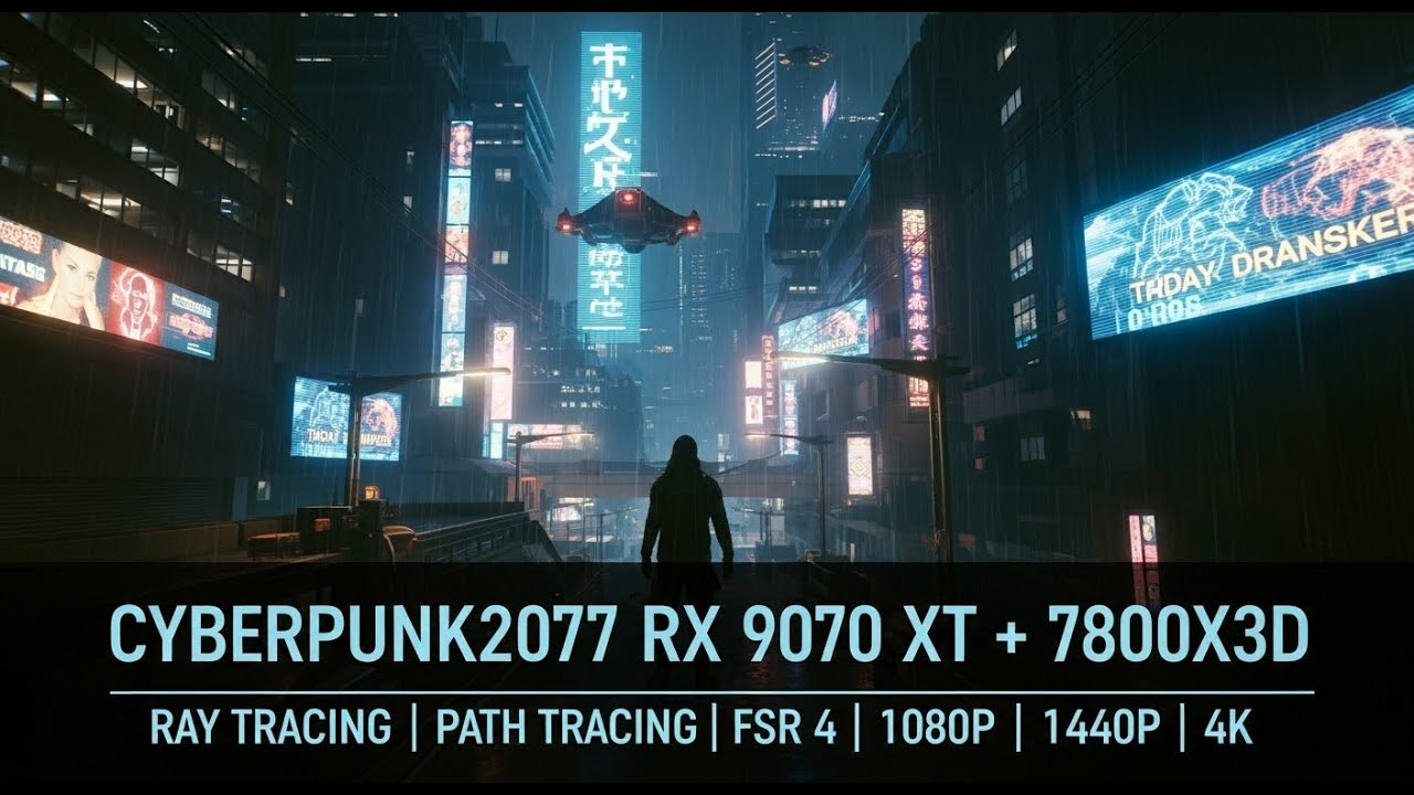RX 9070XT, 7800X3D Cyberpunk 2077,Ray Tracing, Path Tracing,Native, FSR 4, 1080p,1440p,4k,Benchmark